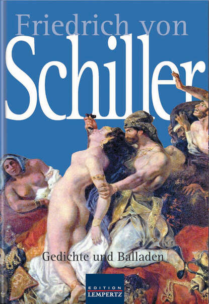 Friedrich von Schiller - Фридрих Шиллер