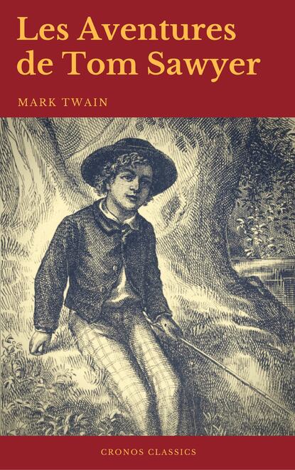 Les Aventures de Tom Sawyer (Cronos Classics) - Марк Твен