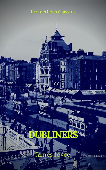 Dubliners (Prometheus Classics) - Джеймс Джойс