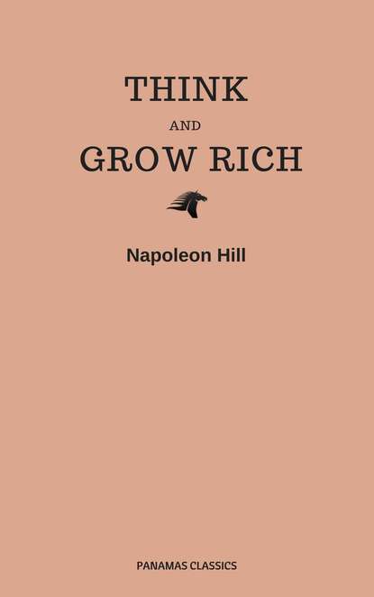 Think and Grow Rich (Panama Classics) - Наполеон Хилл