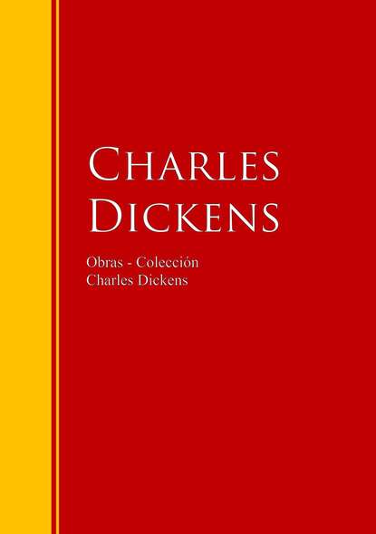 Obras - Colecci?n de Charles Dickens - Чарльз Диккенс