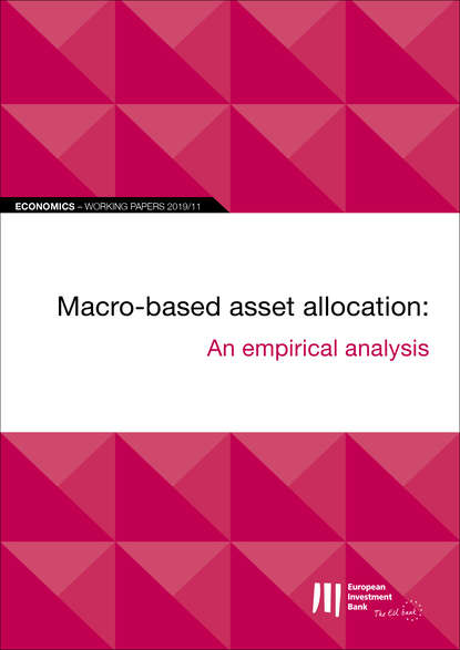 EIB Working Papers 2019/11 - Macro-based asset allocation - Группа авторов