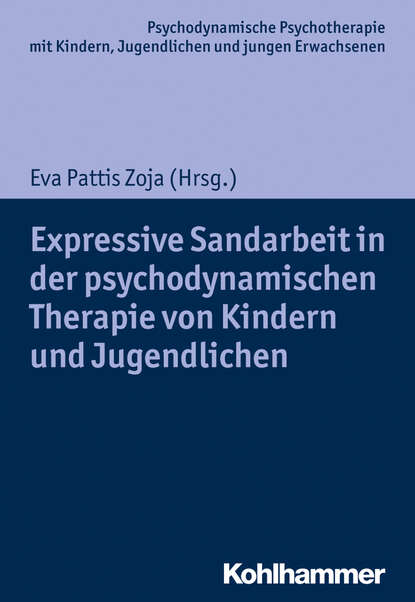 Expressive Sandarbeit in der psychodynamischen Therapie von Kindern und Jugendlichen - Группа авторов