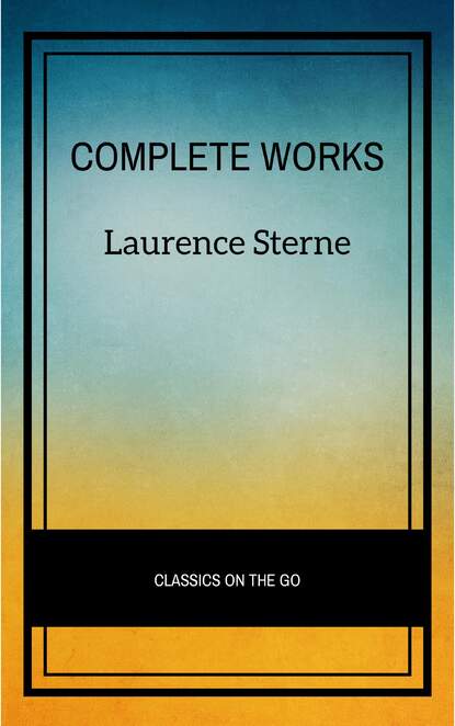 Laurence Sterne: The Complete Works - Лоренс Стерн