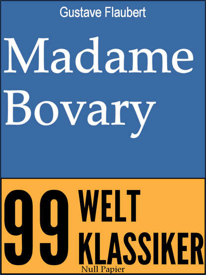 Madame Bovary - Гюстав Флобер