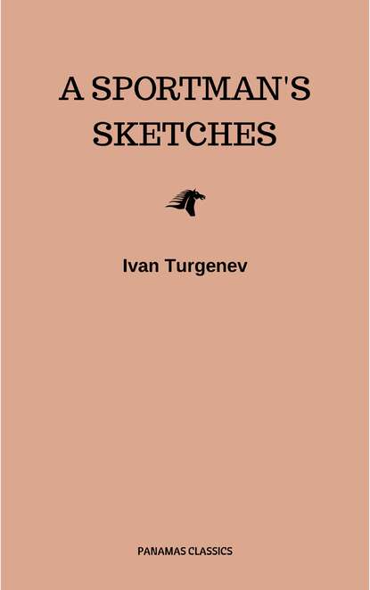 A Sportman's Sketches - Иван Тургенев