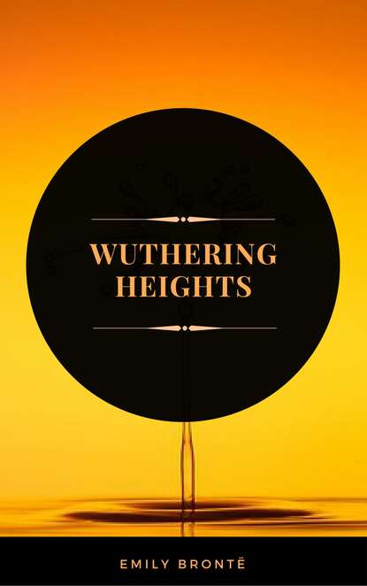 Wuthering Heights (ArcadianPress Edition) - Эмили Бронте