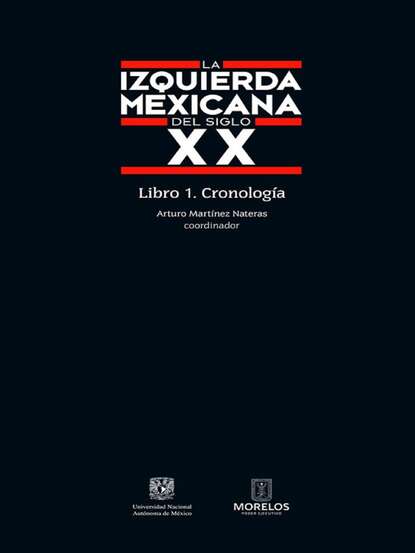 La izquierda mexicana del siglo XX. Libro 1 - Группа авторов