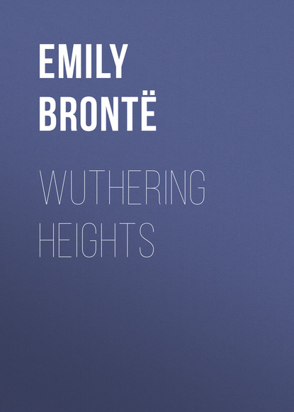 Emily Bront?: Wuthering Heights - Эмили Бронте