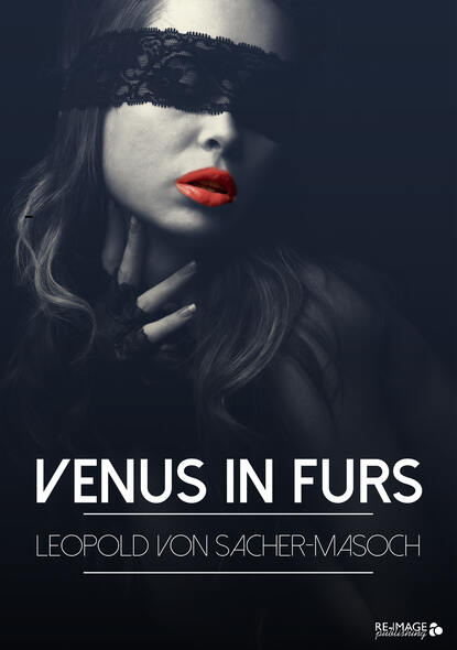 Venus in Furs — Леопольд фон Захер-Мазох