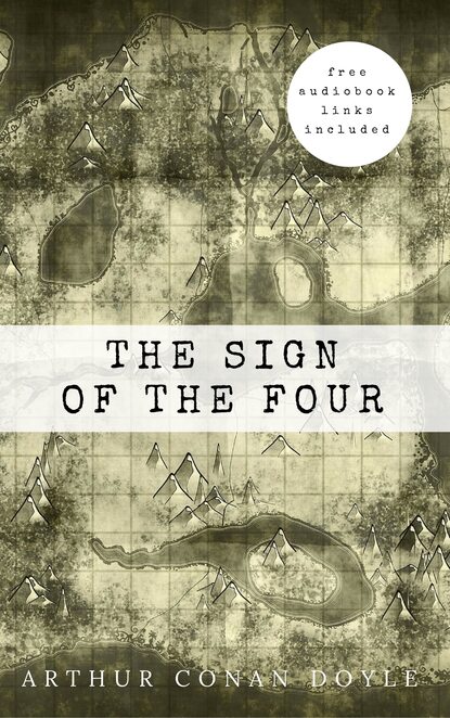 Arthur Conan Doyle: The Sign of the Four (The Sherlock Holmes novels and stories #2) - Артур Конан Дойл