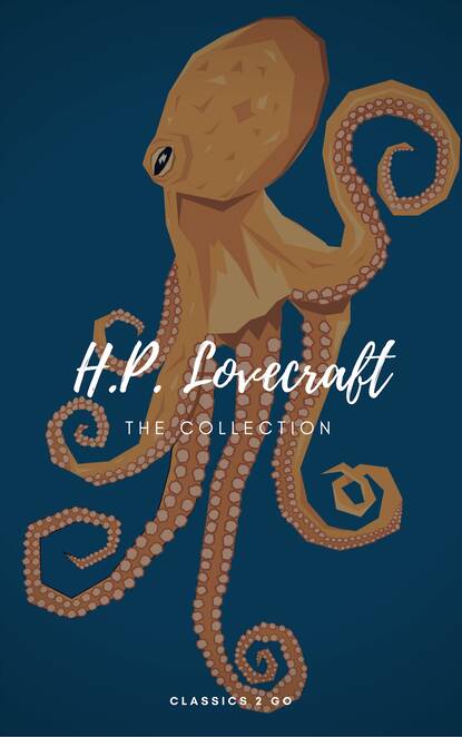 H. P. Lovecraft Complete Collection - Говард Филлипс Лавкрафт