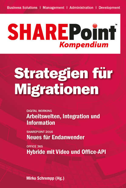 SharePoint Kompendium - Bd. 12: Strategien f?r Migrationen - Группа авторов