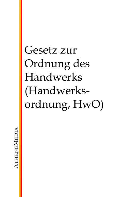 Gesetz zur Ordnung des Handwerks (Handwerksordnung, HwO) - Группа авторов