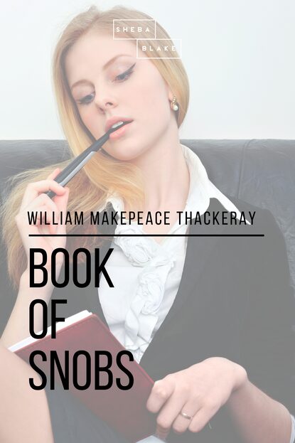 Book of Snobs - Уильям Мейкпис Теккерей