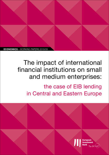 EIB Working Papers 2019/09 - The impact of international financial institutions on SMEs - Группа авторов