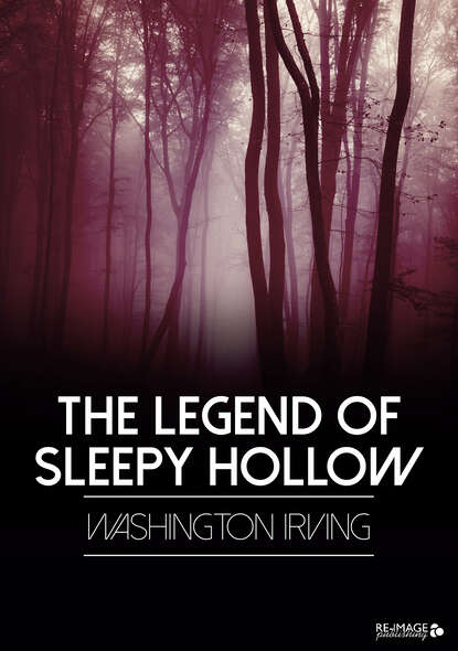 The Legend of Sleepy Hollow - Вашингтон Ирвинг