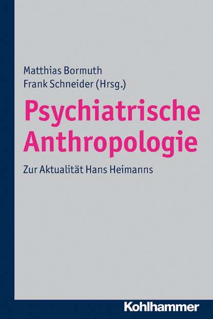 Psychiatrische Anthropologie - Группа авторов