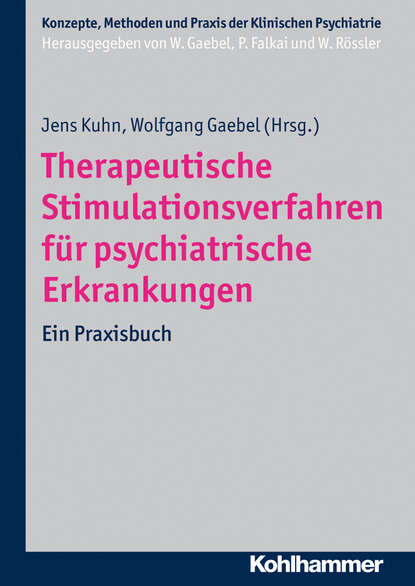 Therapeutische Stimulationsverfahren f?r psychiatrische Erkrankungen — Группа авторов