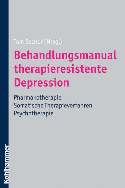 Behandlungsmanual therapieresistente Depression - Группа авторов