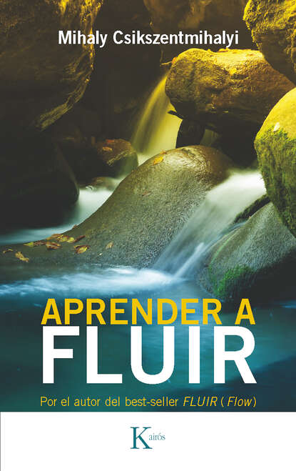 Aprender a fluir — Михай Чиксентмихайи