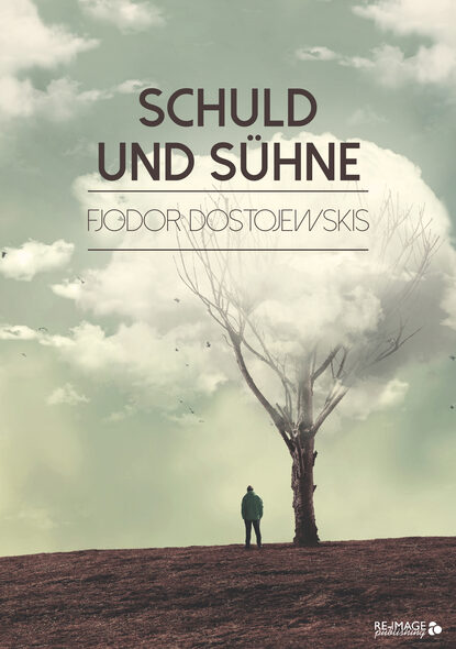 Schuld und S?hne - Федор Достоевский