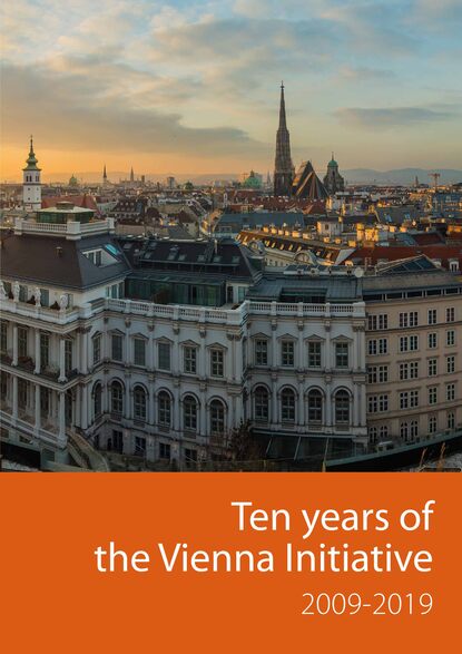 Ten years of the Vienna Initiative 2009-2019 - Группа авторов