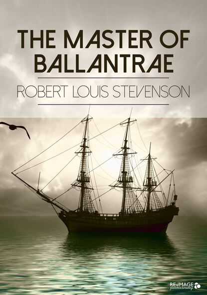 The Master of Ballantrae - Роберт Льюис Стивенсон