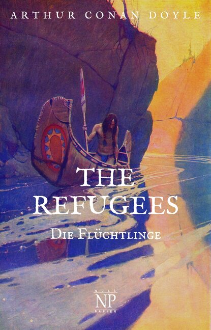 The Refugees – Die Fl?chtlinge - Артур Конан Дойл