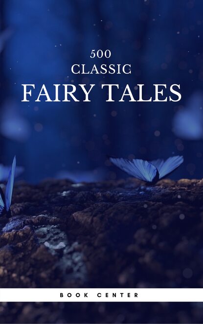 500 Classic Fairy Tales You Should Read (Book Center) - Ганс Христиан Андерсен