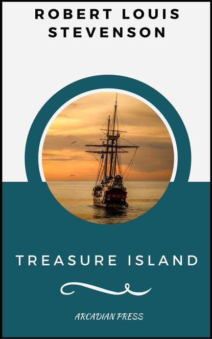 Treasure Island (ArcadianPress Edition) - Роберт Льюис Стивенсон