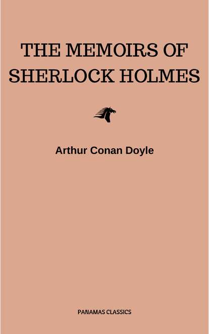 The Memoirs of Sherlock Holmes - Артур Конан Дойл