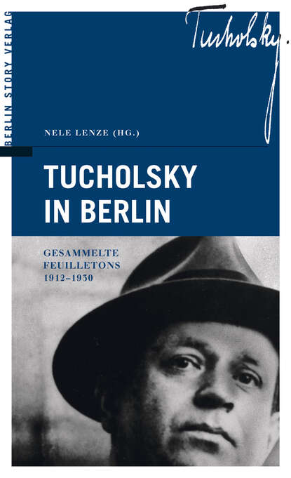 Tucholsky in Berlin - Группа авторов