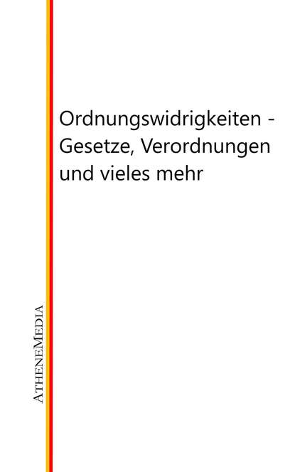 Ordnungswidrigkeiten - Gesetze, Verordnungen und vieles mehr - Группа авторов