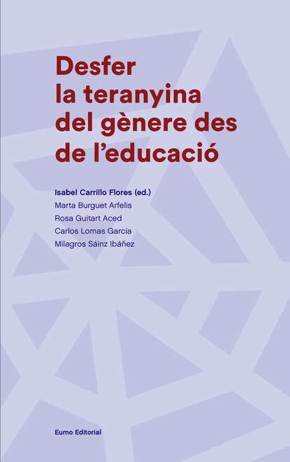 Desfer la teranyina del g?nere des de l'educaci? - Группа авторов