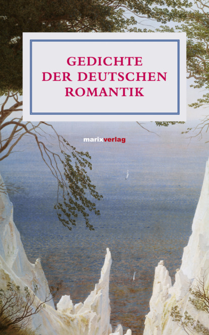 Gedichte der deutschen Romantik — Группа авторов