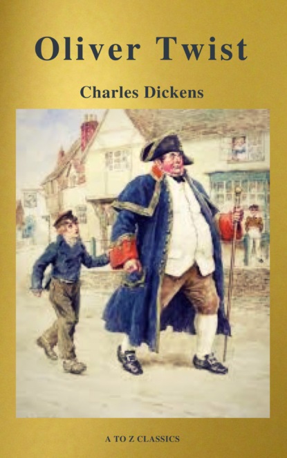 Charles Dickens  : The Complete Novels (Best Navigation, Active TOC) (A to Z Classics) — Чарльз Диккенс